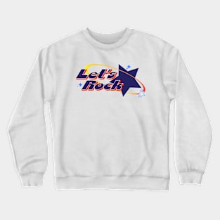 Let's Rock | The Superstardom Crewneck Sweatshirt